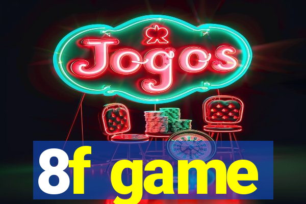 8f game